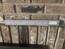 “I’m Training for a Marathon on Netflix” Wood Sign in Batavia, Illinois