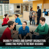 Disability Services and Support Organization: Connecting People to the Right Resource in Miramar, California