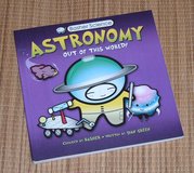(1) Basher Science Astronomy Out of This World Book in Yorkville, Illinois