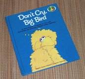 Vintage 1981 Sesame Street Don't Cry Big Bird Hard Cover Book in Joliet, Illinois