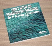 NEW Quilt with An Embroidery Machine in 8 Easy Lessons Book and CD in Chicago, Illinois