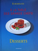 À la table des grands chefs - Desserts - French cooking book in Nellis AFB, Nevada