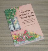 Vintage 1995 Too Wise to Want to Be Young Again Book in Plainfield, Illinois