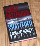 Shattered by James Patterson Hard Cover Book w Dust Jacket in Bolingbrook, Illinois