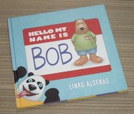 Hello My Name Is Bob Hard Cover Book in Joliet, Illinois