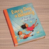 NEW Every Day A Blessing A Year of God's Love Hard Cover Book in Yorkville, Illinois