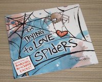 I'm Trying to Love Spiders Hard Cover Picture Book in Bolingbrook, Illinois