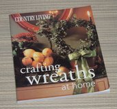 Vintage 2003 Country Living Crafting Wreaths at Home Book in Joliet, Illinois