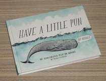 Have A Little Pun Hard Cover Book Play on Words Book of Puns in Joliet, Illinois
