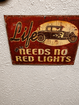 Life Needs No Red Lights Sign in Alamogordo, New Mexico