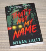 That's Not My Name Book YA Thriller in Plainfield, Illinois