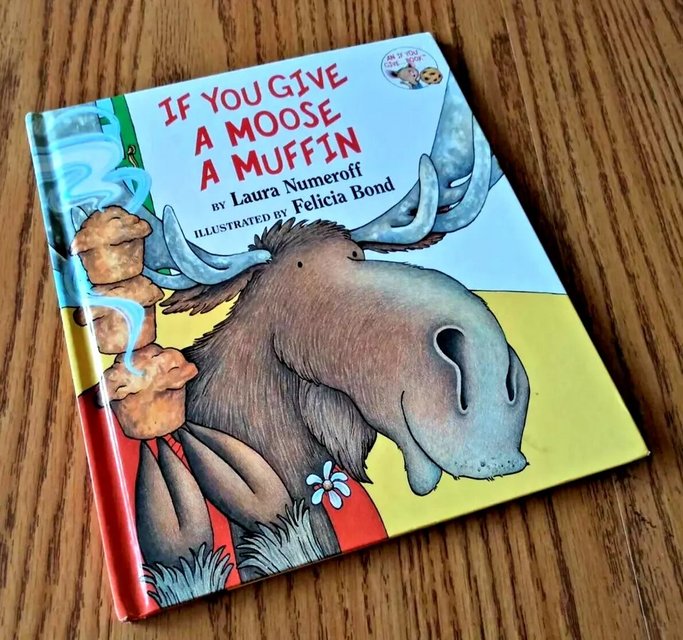 Vintage 1991 If You Give A Moose A Muffin Hard Cover Book in Plainfield
